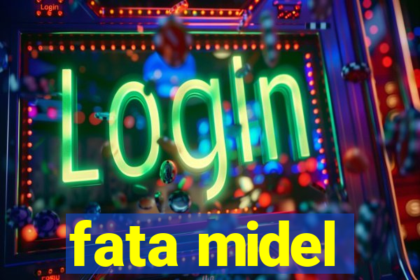 fata midel